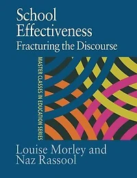 School Effectiveness: Fracturing the Discourse