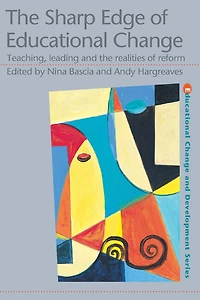 the Sharp Edge of Educational Change: Teaching, Leading and Realities Reform