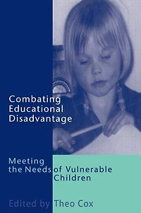 Combating Educational Disadvantage: Meeting the Needs of Vulnerable Children