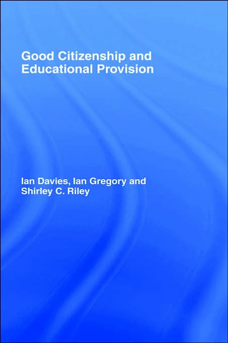 Good Citizenship and Educational Provision
