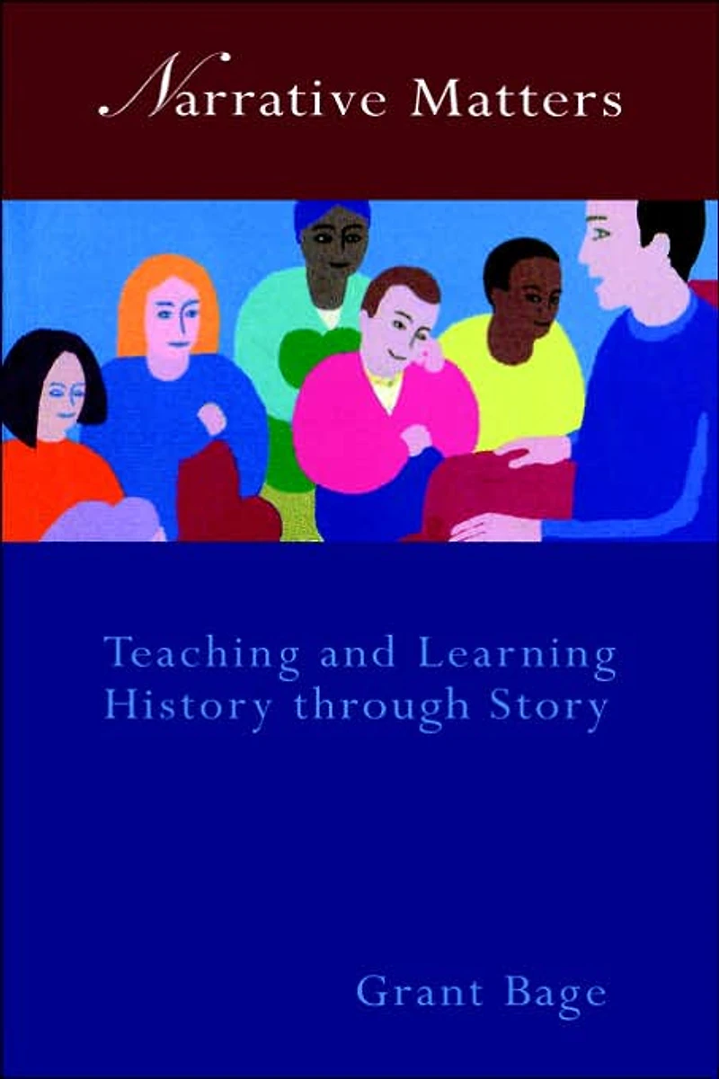 Narrative Matters: Teaching History through Story