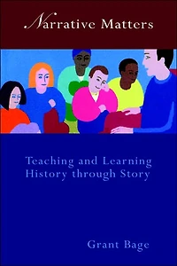 Narrative Matters: Teaching History through Story