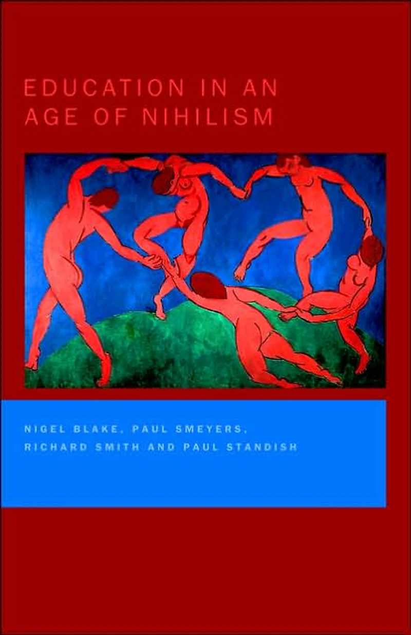 Education an Age of Nihilism: and Moral Standards