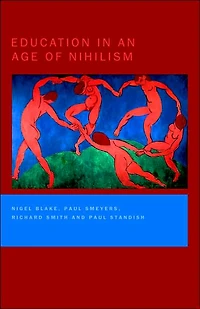 Education an Age of Nihilism: and Moral Standards