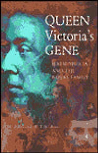Queen Victoria's Gene: Haemophilia and the Royal Family