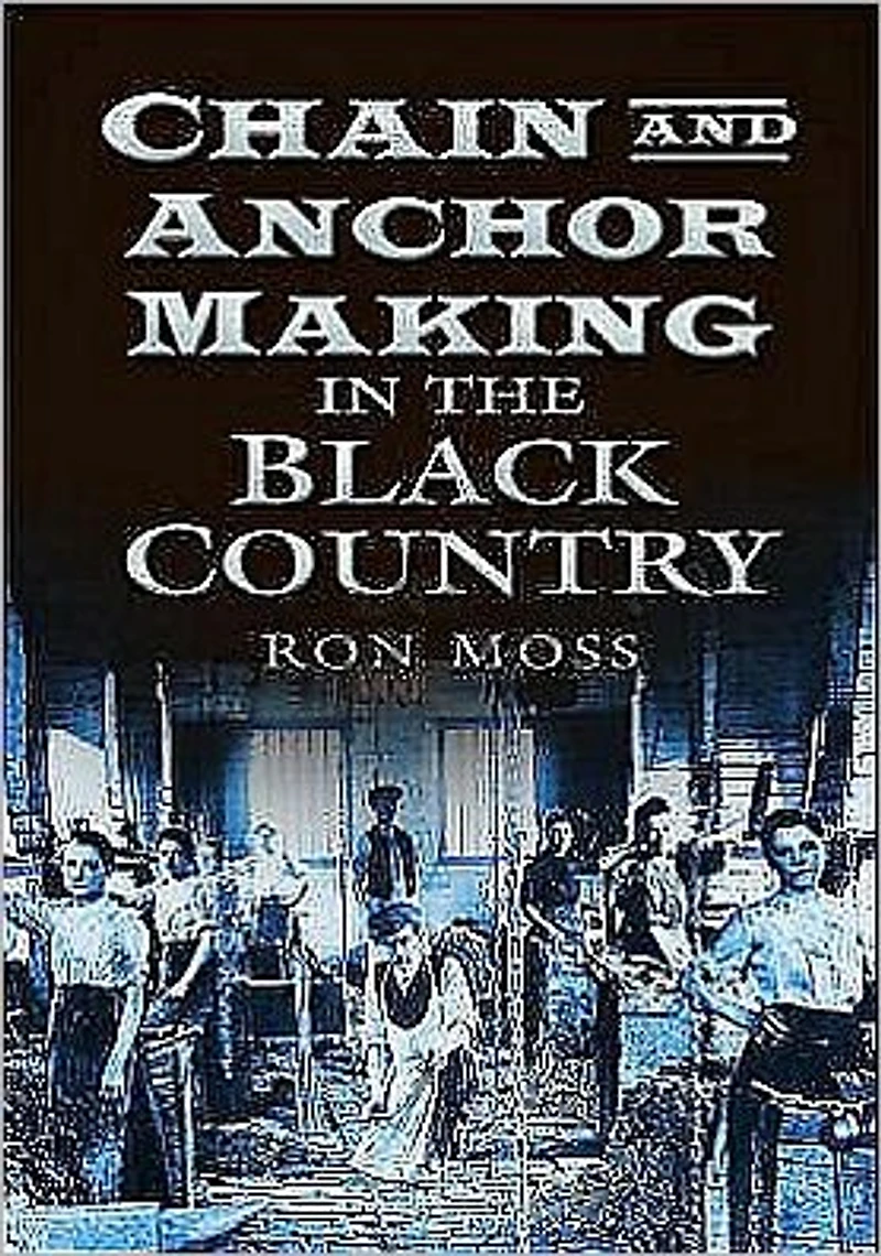 Chain and Anchor Making in the Black Country