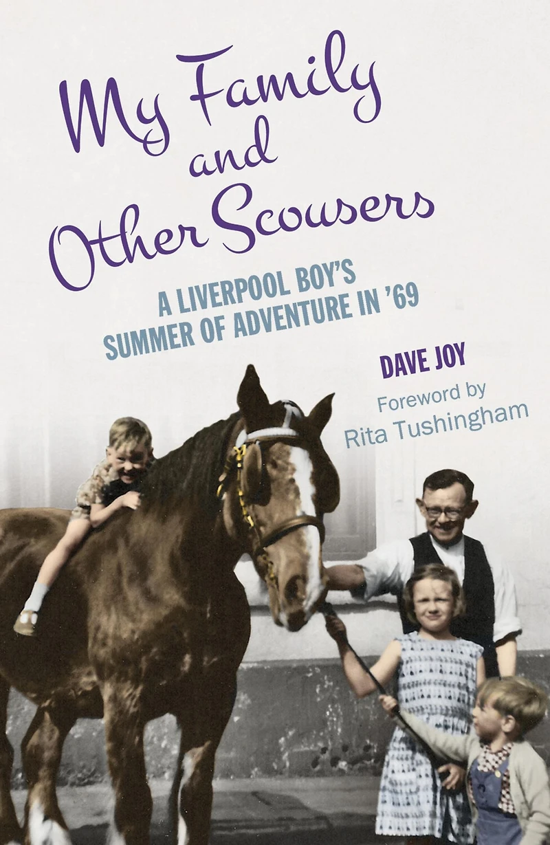My Family and Other Scousers: A Liverpool Boy's Summer of Adventure '69