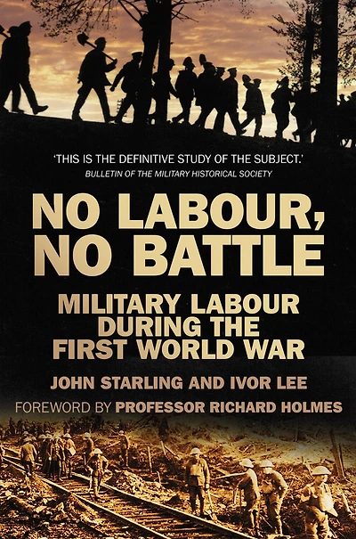 No Labour, No Battle: Military Labour during the First World War