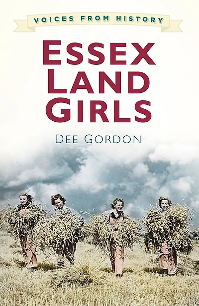 Voices for History: Essex Land Girls