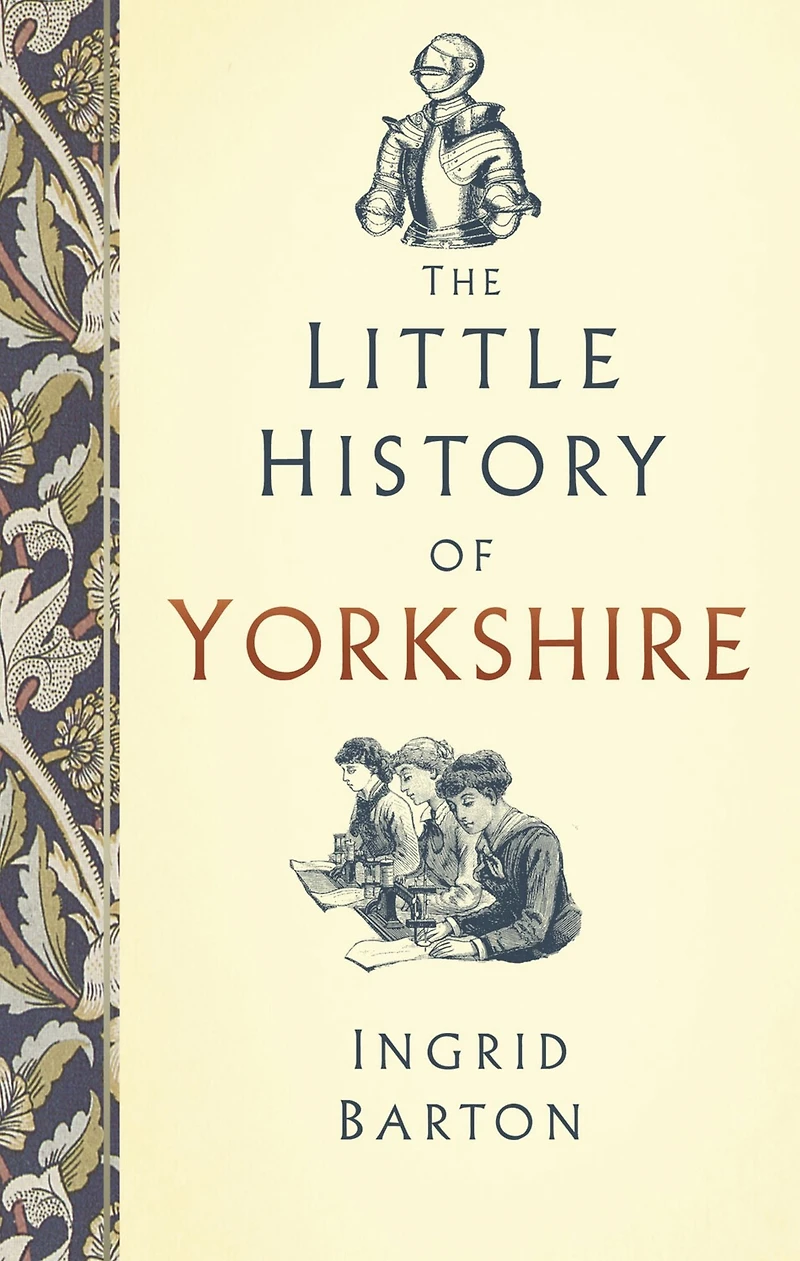 The Little History of Yorkshire