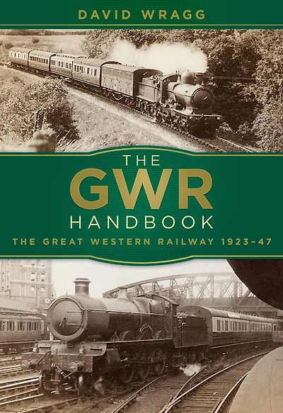 The GWR Handbook: Great Western Railway 1923-47