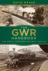 The GWR Handbook: Great Western Railway 1923-47