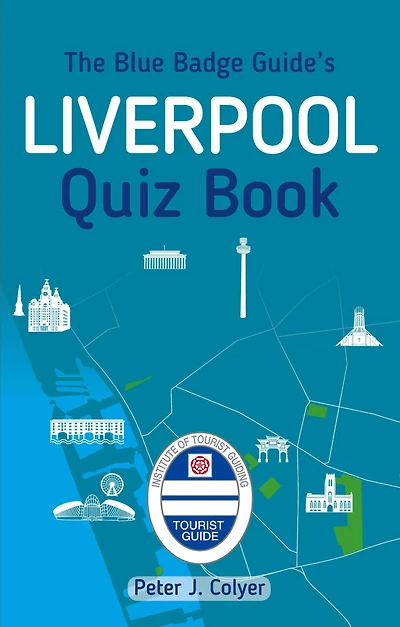 The Blue Badge Guide's Liverpool Quiz Book