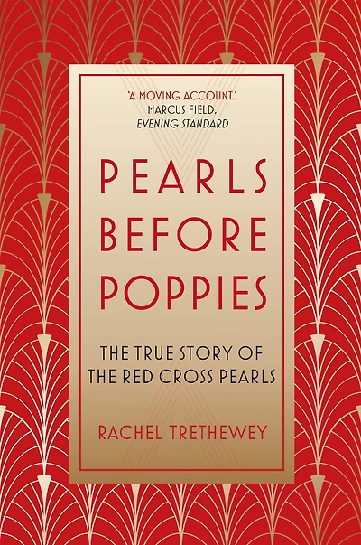 Pearls Before Poppies: the True Story of Red Cross