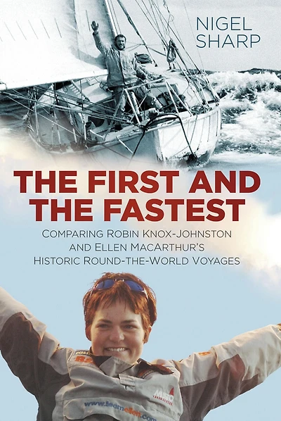 the First and Fastest: Comparing Robin Knox-Johnston Ellen MacArthur's Round-the-World Voyages