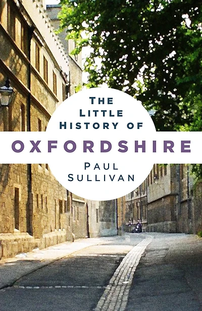 The Little History of Oxfordshire