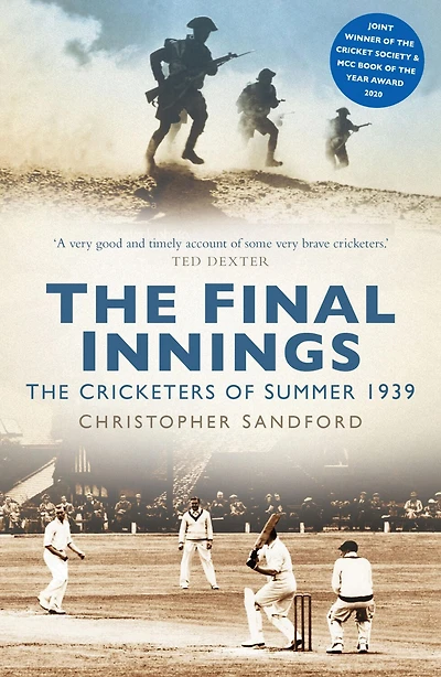 The Final Innings: Cricketers of Summer 1939