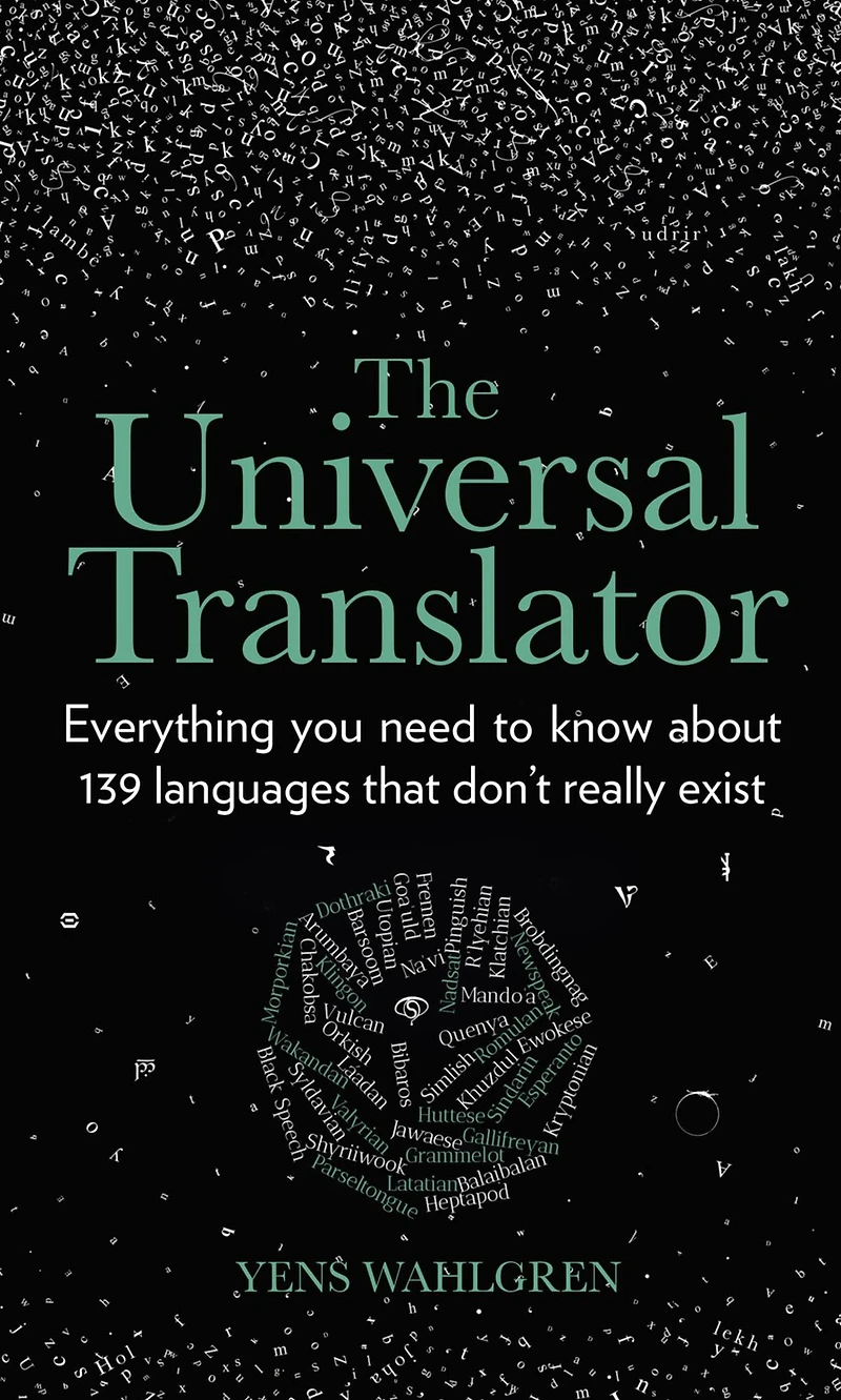 The Universal Translator: Everything You Need to Know about 139 Languages that Don't Really Exist