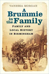 A Brummie the Family: Family and Local History Birmingham