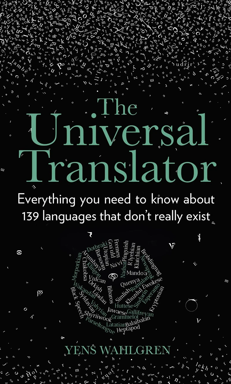 The Universal Translator: Everything You Need to Know about 139 Languages that Don't Really Exist