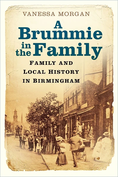 A Brummie the Family: Family and Local History Birmingham