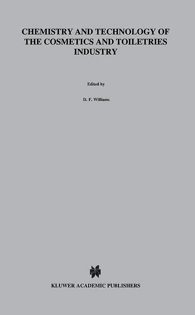 Chemistry and Technology of the Cosmetics Toiletries Industry: Second Edition