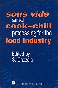 Sous Vide and Cook-Chill Processing for the Food Industry