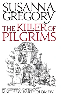 The Killer of Pilgrims (Matthew Bartholomew Series #16)