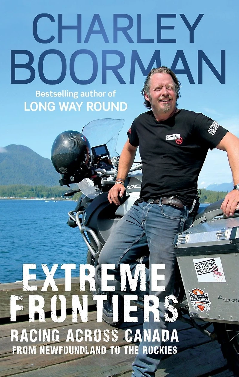 Extreme Frontiers: Racing Across Canada from Newfoundland to the Rockies