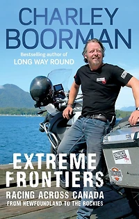 Extreme Frontiers: Racing Across Canada from Newfoundland to the Rockies