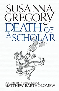 Death of a Scholar (Matthew Bartholomew Series #20)
