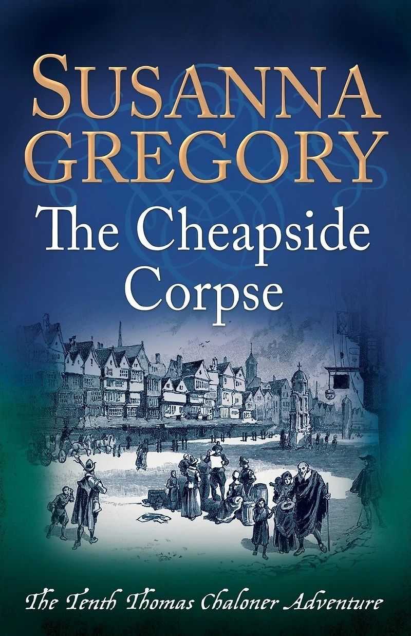 The Cheapside Corpse (Thomas Chaloner Series #10)