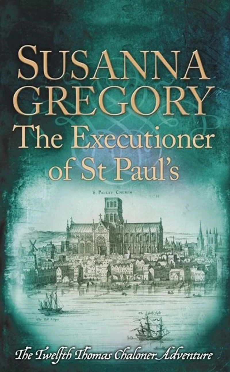 The Executioner of St. Paul's (Thomas Chaloner Series #12)