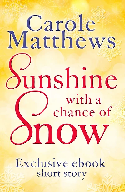 Sunshine, with a Chance of Snow: A twenty-minute treat from the Sunday Times bestseller