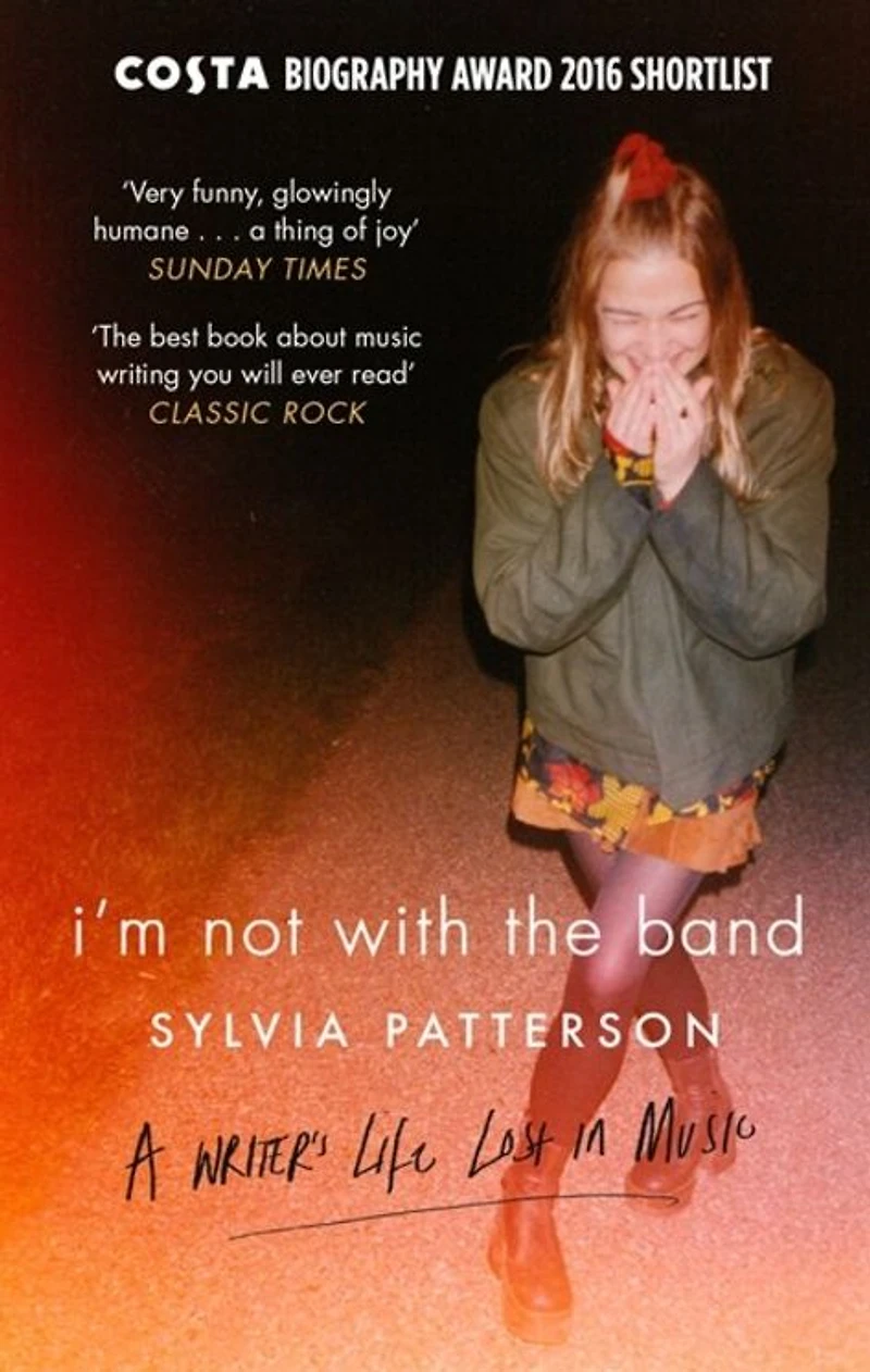 I'm Not with the Band: A Writer's Life Lost Music