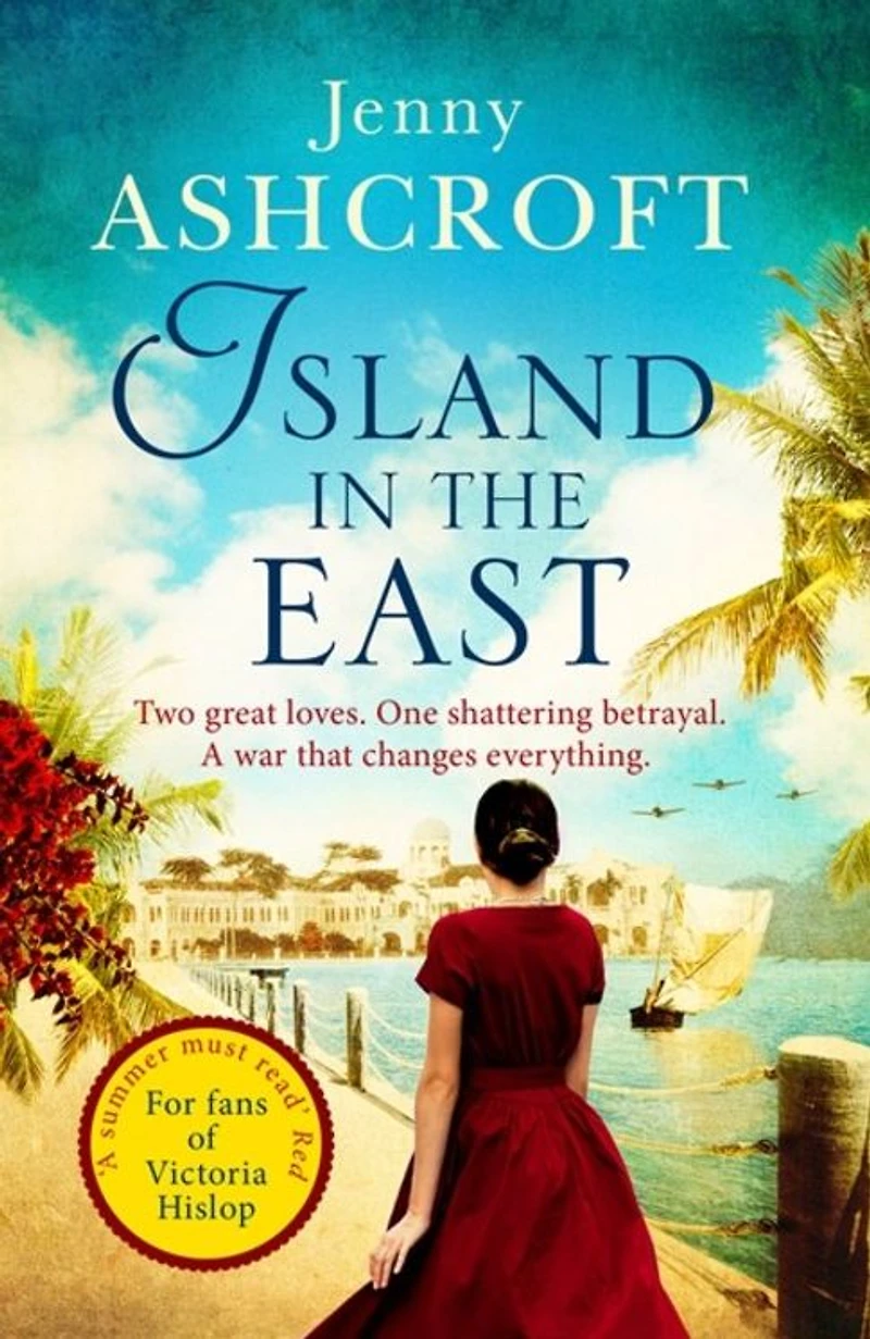 Island the East: Two great loves. One shattering betrayal. A war that changes everything.