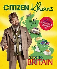 Citizen Khan's Guide To Modern Britain