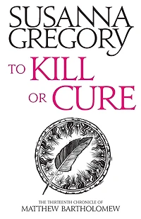 To Kill or Cure (Matthew Bartholomew Series #13)