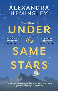 Under the Same Stars: A beautiful and moving tale of sisterhood wilderness