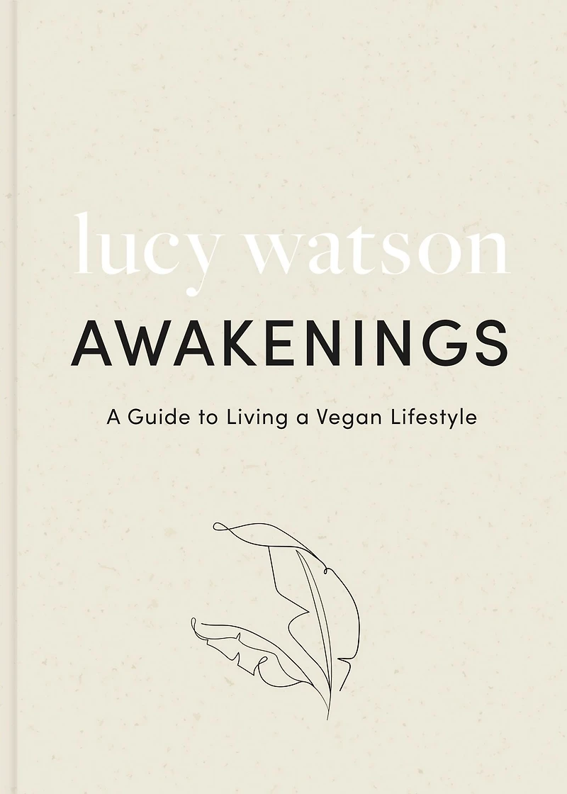 Awakenings: a guide to living vegan lifestyle