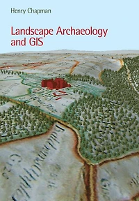 Landscape Archaeology and GIS