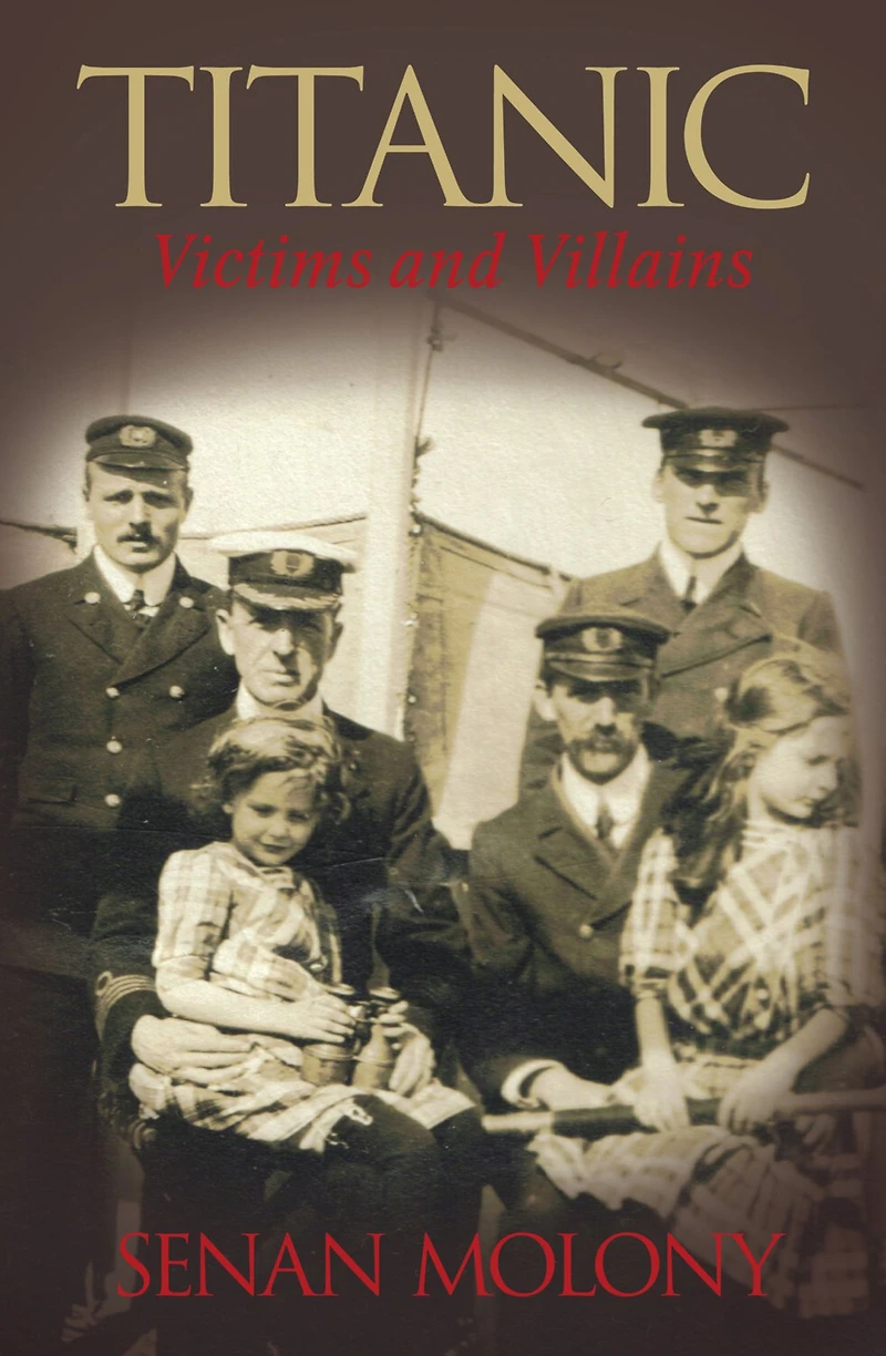 Titanic Victims and Villains: & Villains