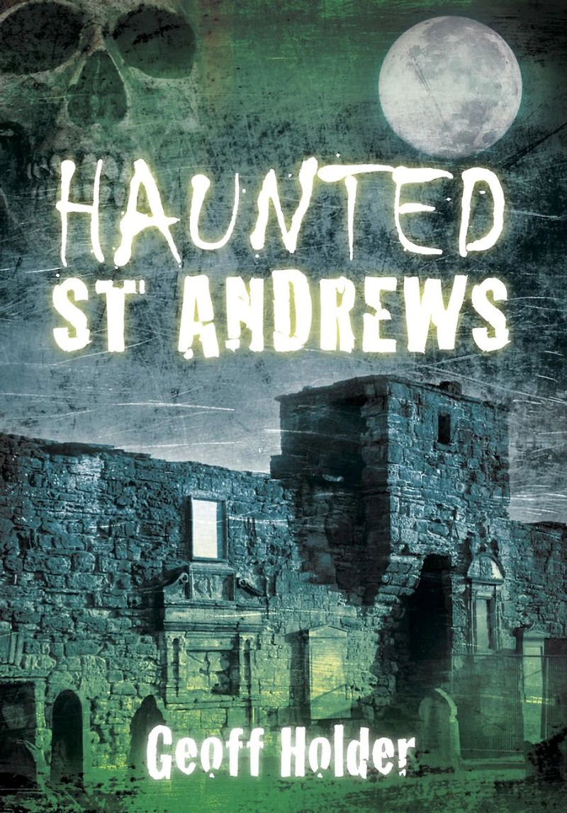 Haunted St. Andrews