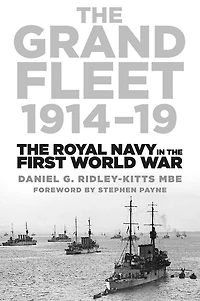 the Grand Fleet 1914-19: Royal Navy First World War