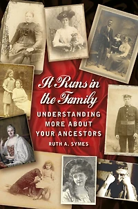 It Runs the Family: Understanding More About Your Ancestors