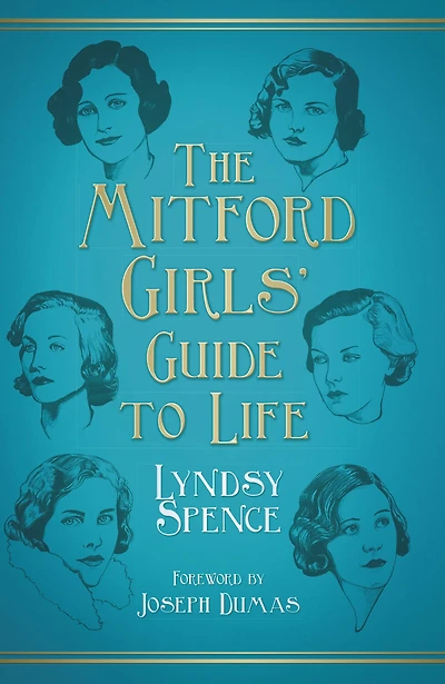 The Mitford Girls' Guide to Life