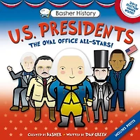 US Presidents: Oval Office All-Stars (Basher History Series)