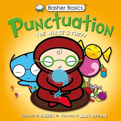 Punctuation: The Write Stuff! (Basher Basics Series)