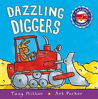 Dazzling Diggers (Amazing Machines Series)