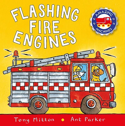 Flashing Fire Engines (Amazing Machines Series)